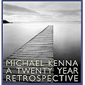 A Michael Kenna: A Twenty Year Retrospective
