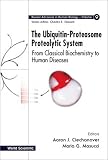 The Ubiquitin-Proteasome Proteolytic System: From Classical Biochemistry to Human Diseases