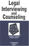 Legal Interviewing and Counseling in a Nutshell, Fourth Edition (Nutshell Series)