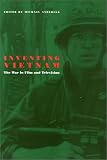 Inventing Vietnam Cl (Culture And The Moving Image)