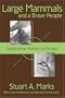 Large Mammals and a Brave People: Subsistence Hunters in Zambia