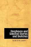 Deephaven and Selected Stories and Sketches