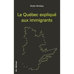 Le Qu�bec Expliqu� aux Immigrants