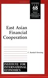 East Asian Financial Cooperation (Policy Analyses in International Economics)