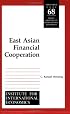 East Asian Financial Cooperation (Policy Analyses in International Economics)