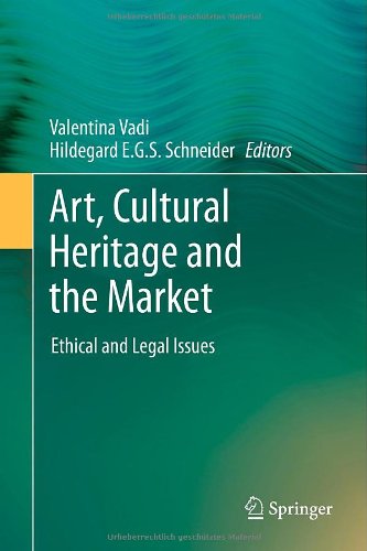 Art, Cultural Heritage and the Market: Ethical and Legal Issues