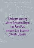 Defining and Assessing Adverse Environmental Impact from Power Plant: Impingement and Entrainment of Aquatic Organisms