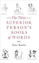 The Superior Person's Books of Words (Boxed Set)