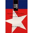 Lbj and the Presidential Management of Foreign Relations (Administrative History of the Johnson Presidency) by Paul Y. Hammond