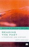 Reading the Past: Literature and History (Readers in Cultural Criticism)