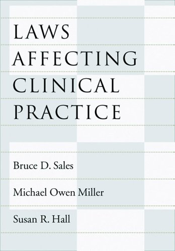 Laws Affecting Clinical Practice (Law and Public Policy: Psychology and the Social Sciences)