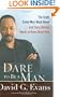 Dare to Be a Man: The Truth Every Man Must Know . . . And Every Woman Needs to Know About Him