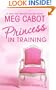 The Princess Diaries, Volume VI: Princess in Training