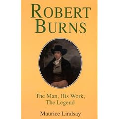 Robert Burns: The Man, His Work, the Legend