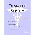 Deviated Septum: A Medical Dictionary, Bibliography, And Annotated Research Guide To Internet References