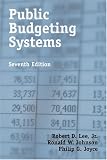 Public Budgeting Systems, Seventh Edition