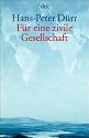 F&uuml;r eine zivile Gesellschaft. Beitr&auml;ge zu unserer Zukunftsf&auml;higkeit.