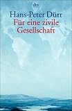 Für eine zivile Gesellschaft. Beiträge zu unserer Zukunftsfähigkeit.