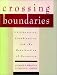 Books : Crossing Boundaries: Collaboration, Coordination, and the Redefinition of Resources