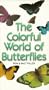 The Colorful World of Butterflies [VHS]