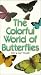 The Colorful World of Butterflies [VHS]