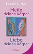 Heile deinen K�rper - Liebe deinen K�rper
