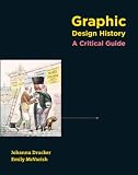 Graphic Design History: A Critical Guide