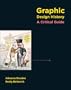 Graphic Design History: A Critical Guide