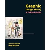 Graphic Design History: A Critical Guide ~ Johanna Drucker