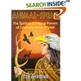 Animal Speak: The Spiritual and Magical Powers of Creatures Great and Small by Ted Andrews