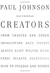 Creators: From Chaucer and Durer to Picasso and Disney