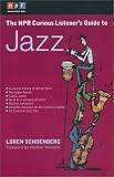 Jazz (Npr Curious Listeners Guide)
