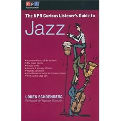 The NPR Curious Listener's Guide to Jazz