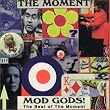 Mod Gods/Best of the Moments