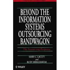 Beyond the Information Systems Outsourcing Bandwagon. The Insourcing Response (Wiley Series in Information Systems)