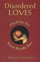 Disordered Loves: Healing the Seven Deadly Sins