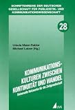 Produkt-Bild: Kommunikationskulturen zwischen Kontinuit&auml;t und Wandel