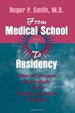 From Medical School to Residency: How to Compete Successfully in the Residency Match Program