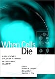 When Cells Die: A Comprehensive Evaluation of Apoptosis and Programmed Cell Death
