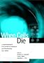 When Cells Die: A Comprehensive Evaluation of Apoptosis and Programmed Cell Death