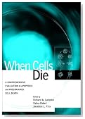When Cells Die: A Comprehensive Evaluation of Apoptosis and Programmed Cell Death