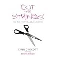 Cut The Strings: The True Story of a Soul Reclaimed