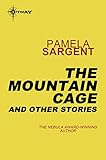 The mountain cage : and other stories