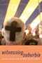 Witnessing Suburbia: Conservatives and Christian Youth Culture