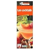 Revue Fleurus  / Les Cocktails : Les Grands Classiques, les explosifs, les sans-alcool