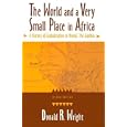 The World and a Very Small Place in Africa: A History of Globalization in Niumi, the Gambia (Sources and Studies in... by  Donald R. Wright