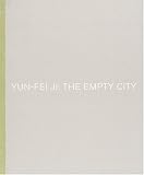 Yun-Fei Ji: The Empty City