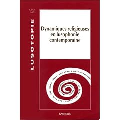 Dynamiques religieuses en lusophonie contemporaine