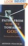 Paths from Science Towards God: The End of All Our Exploring