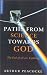 Book Paths from Science Towards God: The End of All Our Exploring